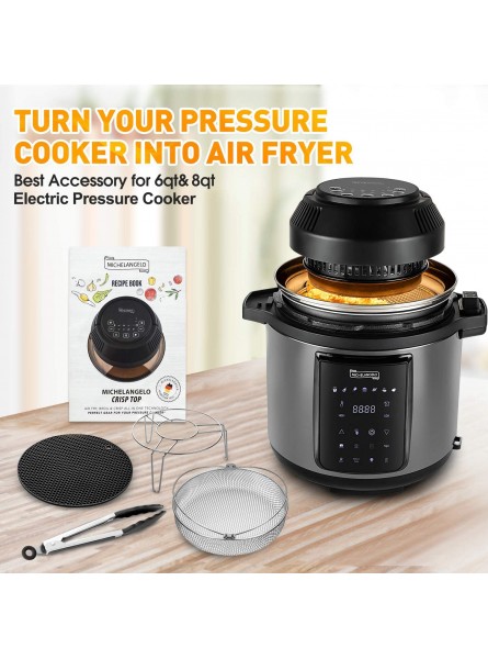 MICHELANGELO Air Fryer Lid for Pressure Cooker 6 Quart & 8 Quart 8 In 1 Air Fryer Lid for Instant Pot Pressure Cooker Turn Your Electric Pressure Cooker into Air Fryer 8 Presets and 95% Less Oil B088KC13WQ