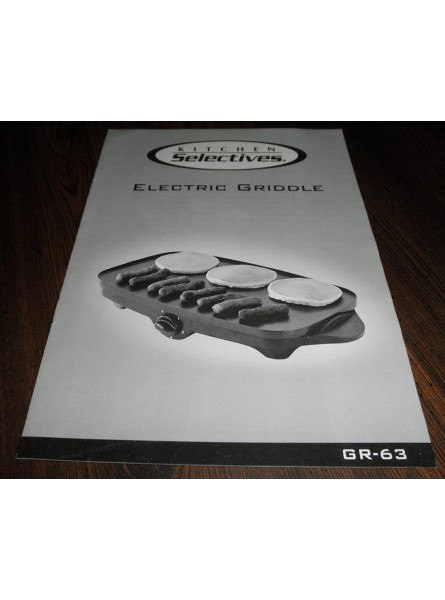 Kitchen Selectives Electric Griddle GR-63 Instruction Booklet B00I0VS2WE